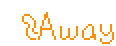 away